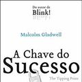 Cover Art for 9789722030557, A chave do sucesso by Malcolm Gladwell