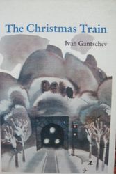 Cover Art for 9780316303460, The Christmas Train by Ivan Gantschev