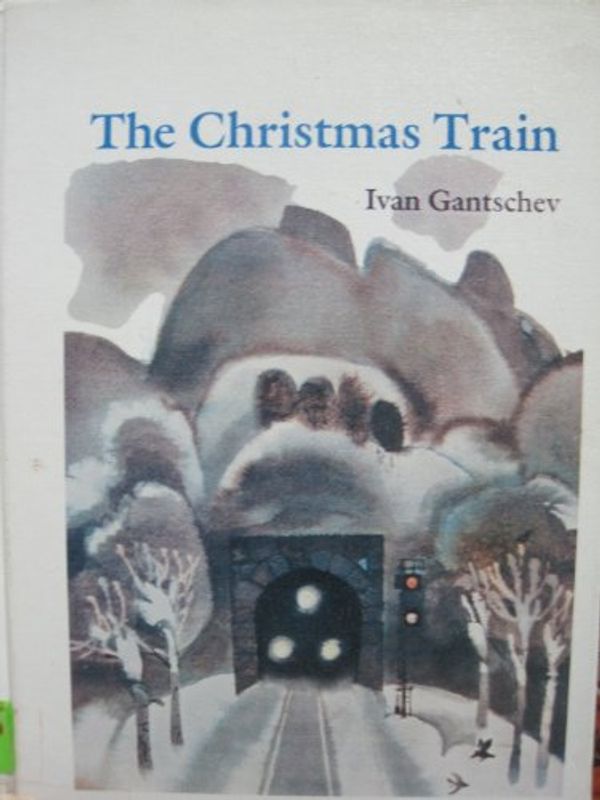 Cover Art for 9780316303460, The Christmas Train by Ivan Gantschev
