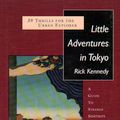 Cover Art for 9781880656341, Little Adventures in Tokyo by Rick Kennedy