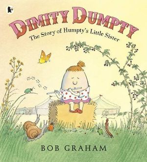 Cover Art for 9781406319019, Dimity Dumpty by Bob Graham