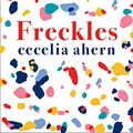 Cover Art for B086JHP86X, Freckles by Cecelia Ahern