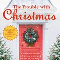 Cover Art for 9781455527670, The Trouble with Christmas by Debbie Mason