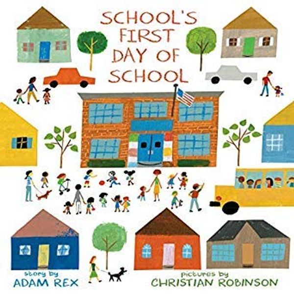 Cover Art for 9781338314250, School's First Day of School by Adam Rex