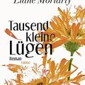 Cover Art for 9783404172931, Tausend kleine Lügen by Liane Moriarty