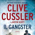 Cover Art for B09RP88XHK, Il gangster (Italian Edition) by Cussler, Clive, Scott, Justin