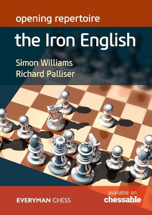 Cover Art for 9781781945803, Opening Repertoire: The Iron English by Simon Williams, Richard Palliser