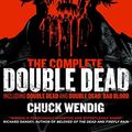 Cover Art for 9781781084212, The Complete Double Dead by Chuck Wendig