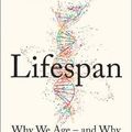 Cover Art for 9780008380328, Lifespan: Why We Age – and Why We Don’t Have To by Dr. David A. Sinclair