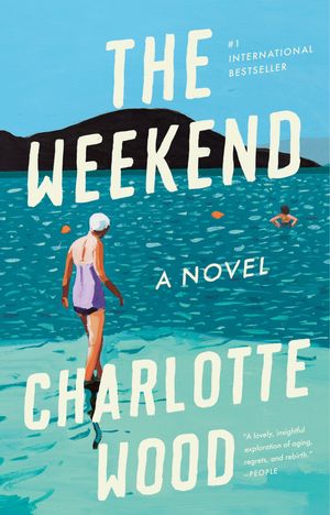 Cover Art for 9780593086445, The Weekend by Charlotte Wood