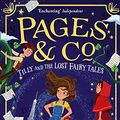 Cover Art for B07P2WVZ3Y, Pages & Co.: Tilly and the Lost Fairy Tales by Anna James