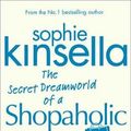 Cover Art for 9780552773461, The Secret Dreamworld of a Shopaholic by Sophie Kinsella
