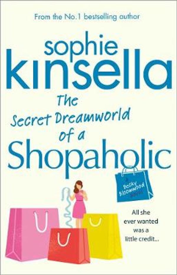 Cover Art for 9780552773461, The Secret Dreamworld of a Shopaholic by Sophie Kinsella