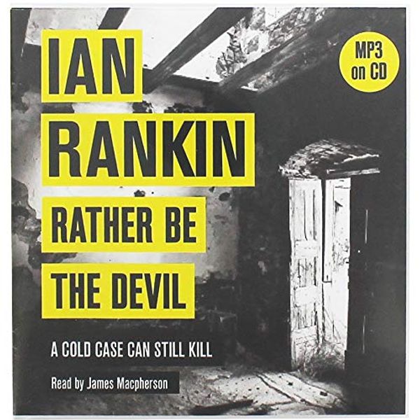 Cover Art for 9781407251073, RATHER BE THE DEVIL MP3 CD AUDIO by Ian Rankin