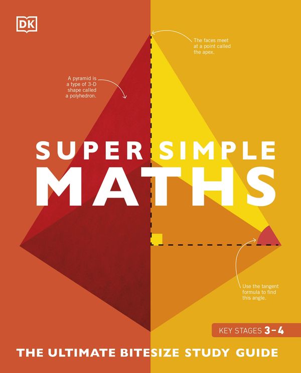 Cover Art for 9780241470954, SuperSimple Maths: The Ultimate Bitesize Study Guide by DK