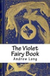 Cover Art for 9781721603244, The Violet Fairy Book by Andrew Lang
