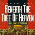 Cover Art for 9780450602993, Chung Kuo: Beneath the Tree of Heaven Bk. 5 by David Wingrove