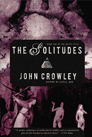 Cover Art for 9781585679867, The Solitudes by John Crowley