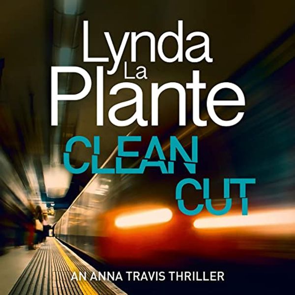 Cover Art for B0B3JRCD56, Clean Cut by Lynda La Plante