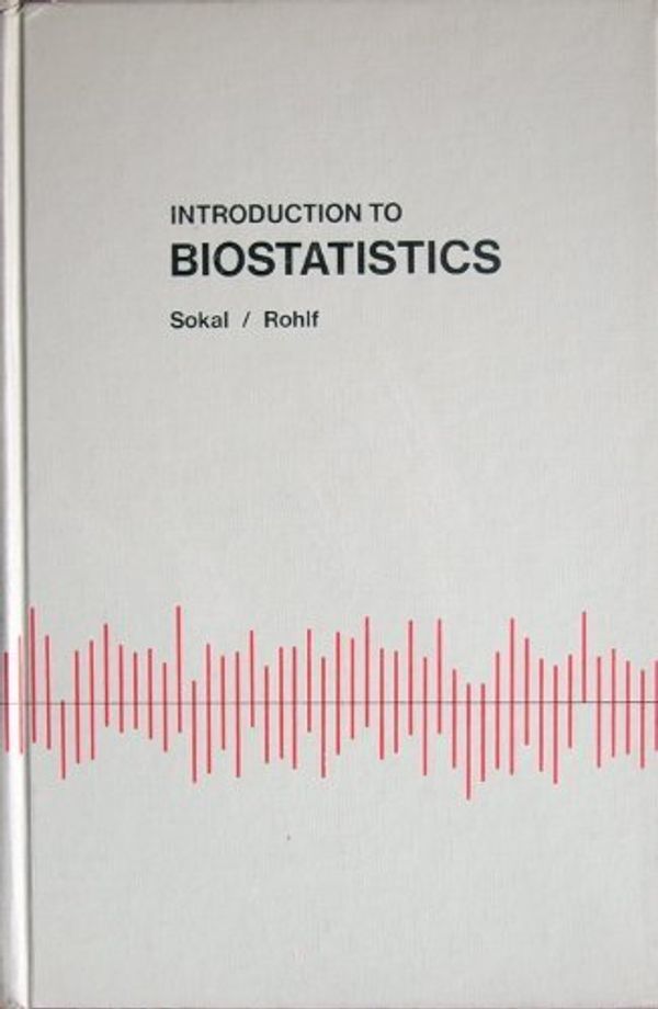 Cover Art for 9780716706939, Introduction to Biostatistics by Robert R. Sokal