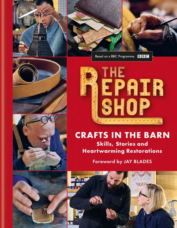 Cover Art for 9781804191675, The Repair Shop: Crafts in the Barn: Skills, stories and heartwarming restorations: THE LATEST BOOK by Jayne Dowle