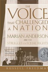 Cover Art for 9780547480343, The Voice That Challenged a Nation by Russell Freedman