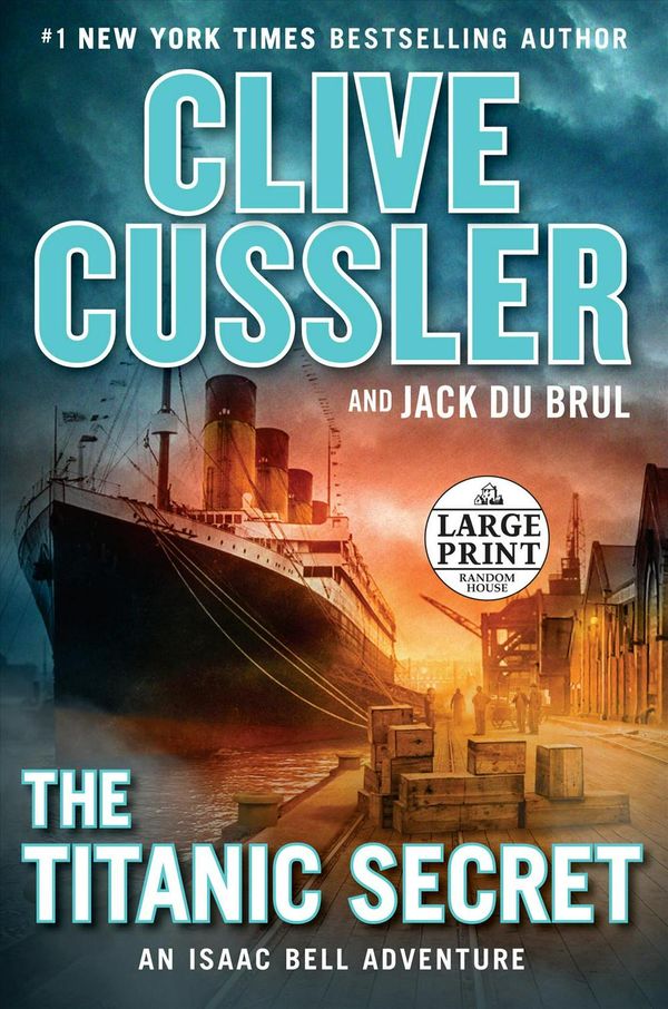 Cover Art for 9781984882820, The Titanic Secret by Clive Cussler, Du Brul, Jack