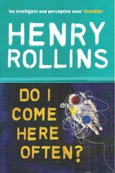 Cover Art for 9780753510407, Do I Come Here Often? by Henry Rollins