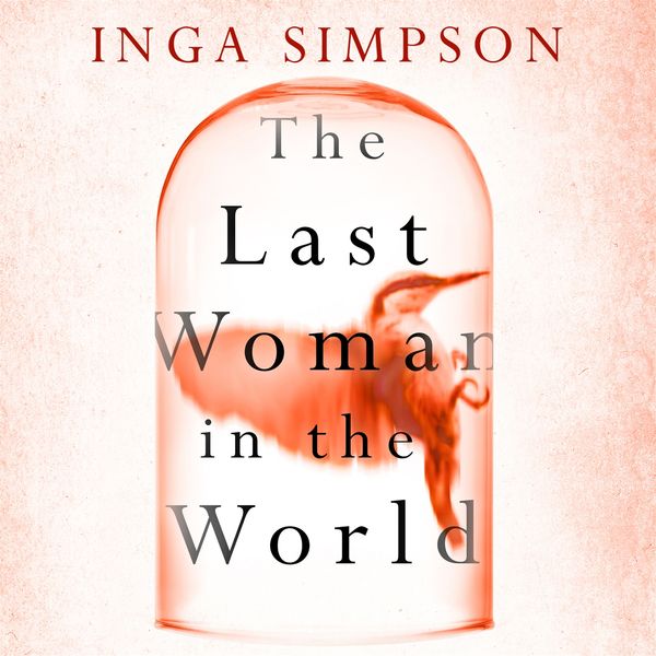 Cover Art for 9781405544870, The Last Woman in the World by Inga Simpson