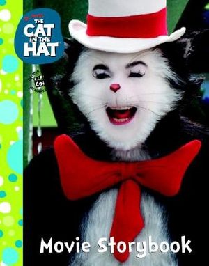 Cover Art for 9780375825026, The Cat in the Hat Movie Storybook by Justine Fontes