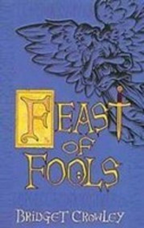 Cover Art for 9781439518335, Feast of Fools by Bridget Crowley