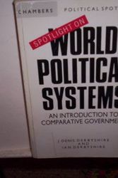 Cover Art for 9780550207531, World Political Systems: An Introduction to Comparative Government (Chambers political spotlights) by J.Denis Derbyshire