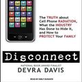 Cover Art for 9781400168972, Disconnect by Devra Davis