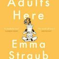 Cover Art for 9781405921695, All Adults Here by Emma Straub