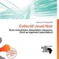 Cover Art for 9786138021612, Collectif Jeudi Noir by Iustinus Tim Avery