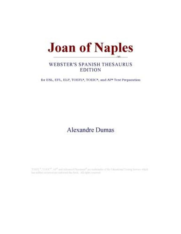 Cover Art for 9780546798838, Joan of Naples (Webster's Spanish Thesaurus Edition) by Icon Group International