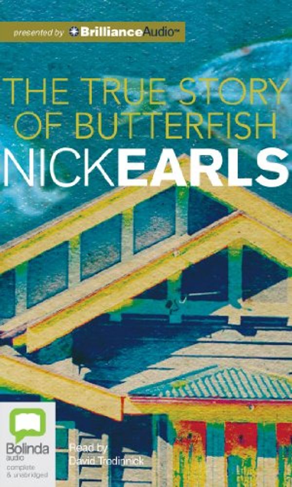 Cover Art for 9781743174500, The True Story of Butterfish by Nick Earls