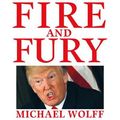 Cover Art for 9781405540742, Fire and Fury by Michael Wolff