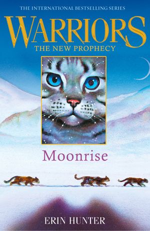 Cover Art for 9780007551033, MOONRISE (Warriors: The New Prophecy, Book 2) by Erin Hunter