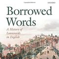 Cover Art for 9780198736493, Borrowed Words: A History of Loanwords in English by Philip Durkin