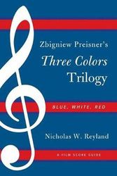 Cover Art for 9780810881389, Zbigniew Preisner's Three Colors Trilogy Blue, White, Red by Nicholas W. Reyland