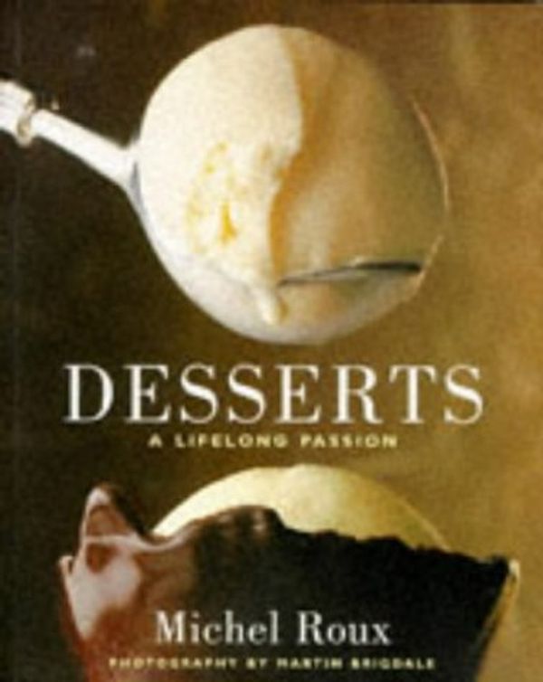 Cover Art for 9781850299097, Desserts by Michel Roux