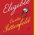 Cover Art for 9781400068326, Eligible by Curtis Sittenfeld