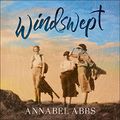 Cover Art for B093LNHGC5, Windswept: Walking in the Footsteps of Remarkable Women by Annabel Abbs
