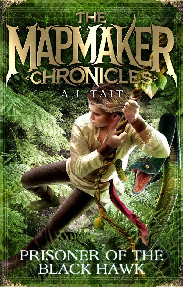 Cover Art for 9780734415790, Prisoner of the Black Hawk: The Mapmaker Chronicles Book 2 - the bestselling series for fans of Emily Rodda and Rick Riordan by A. L Tait