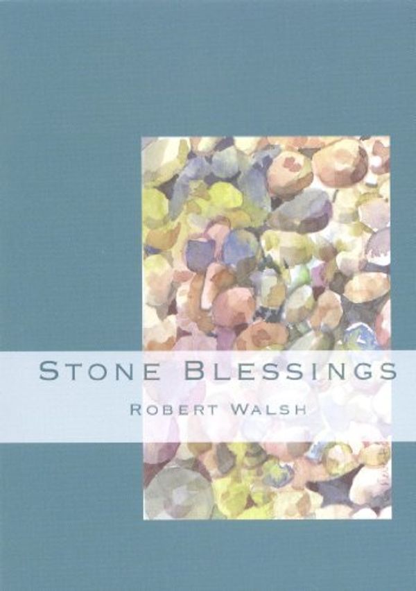 Cover Art for 9781558965607, Stone Blessings by Robert R Walsh