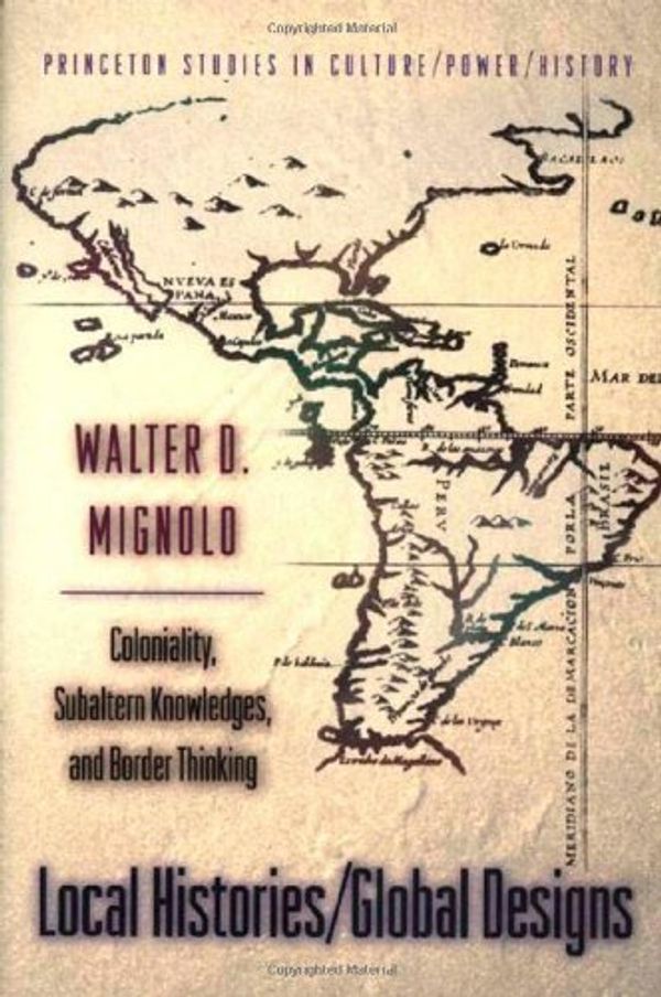 Cover Art for 9780691001401, Local Histories/Global Designs by Walter D. Mignolo