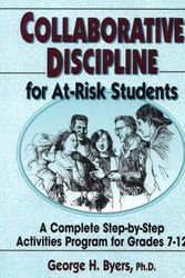 Cover Art for 9780876281222, Collaborative Discipline for At-Risk Students: A Peer Support Activities Program for Grades 7-12 by George Byers