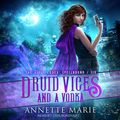 Cover Art for 9781515934059, Druid Vices and a Vodka by Annette Marie