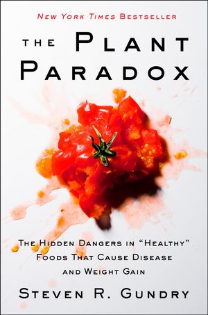 Cover Art for 9780062427144, The Plant Paradox by Dr. Steven R. Gundry, MD